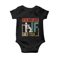 Funny Security Its Not Gay It Is TSA Baby Onesie Security Airline - Wonder Print Shop
