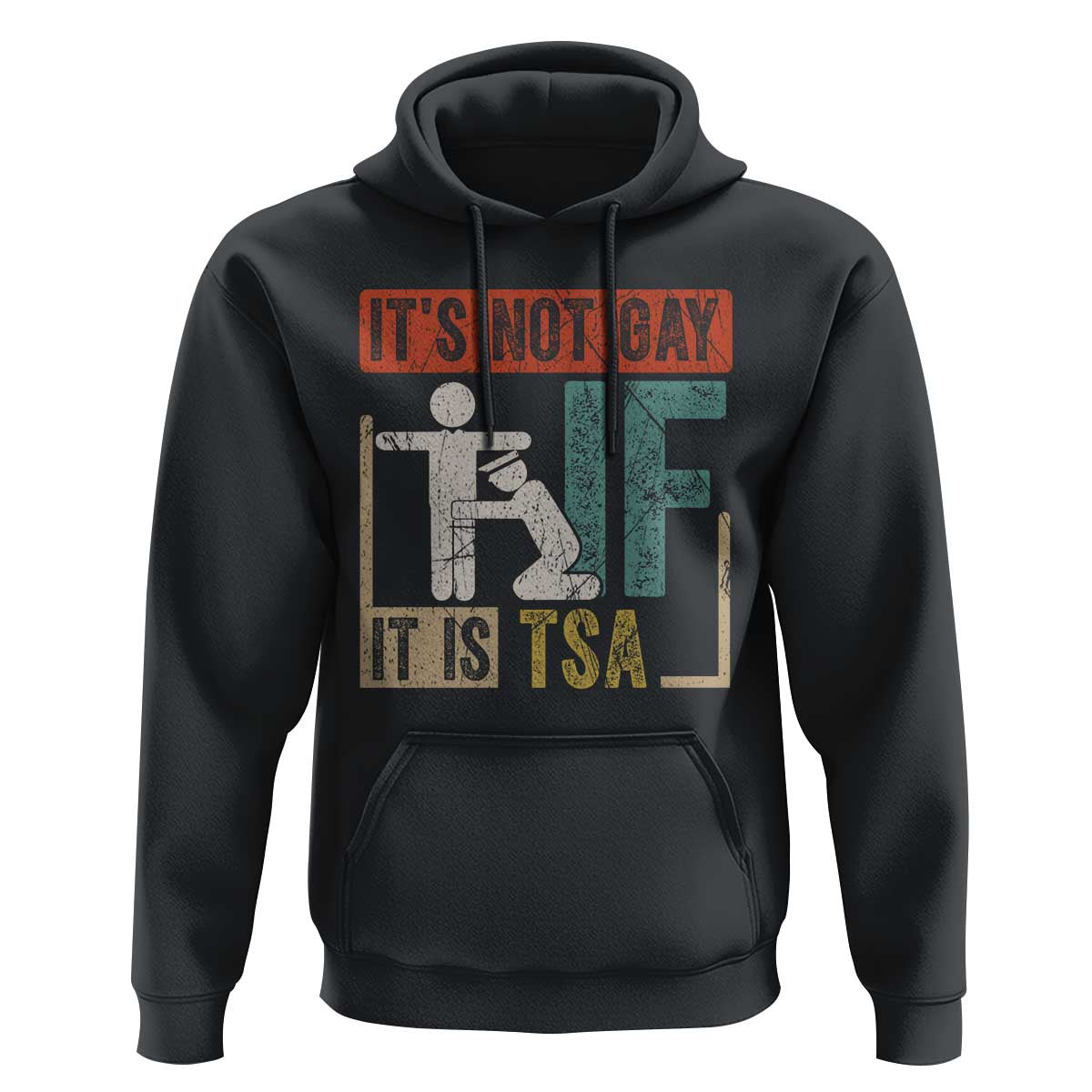 Funny Security Its Not Gay It Is TSA Hoodie Security Airline - Wonder Print Shop