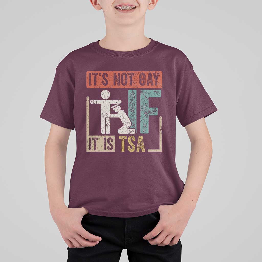 Funny Security Its Not Gay It Is TSA T Shirt For Kid Security Airline - Wonder Print Shop