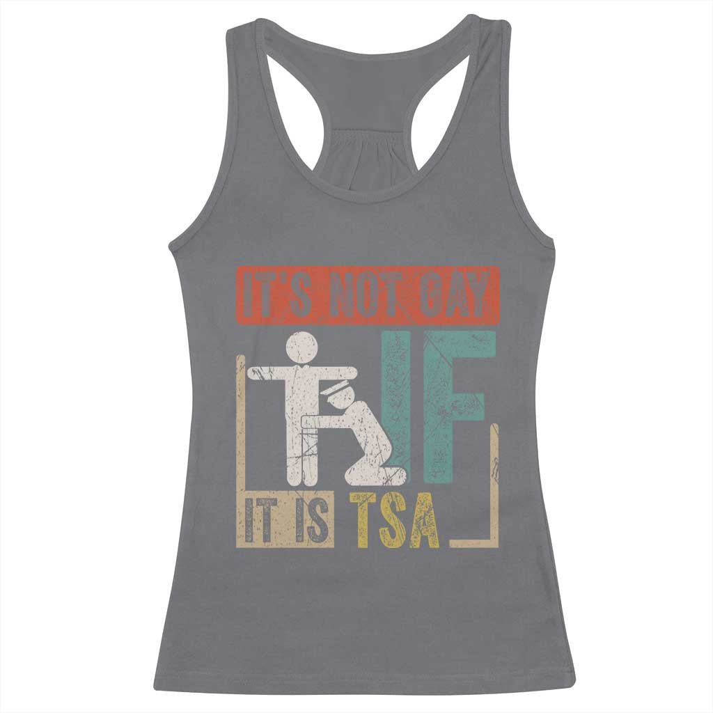 Funny Security Its Not Gay It Is TSA Racerback Tank Top Security Airline - Wonder Print Shop