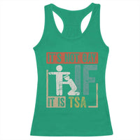 Funny Security Its Not Gay It Is TSA Racerback Tank Top Security Airline - Wonder Print Shop