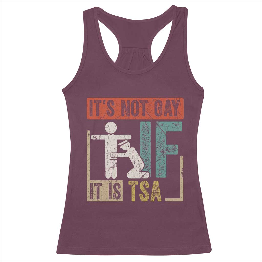 Funny Security Its Not Gay It Is TSA Racerback Tank Top Security Airline - Wonder Print Shop
