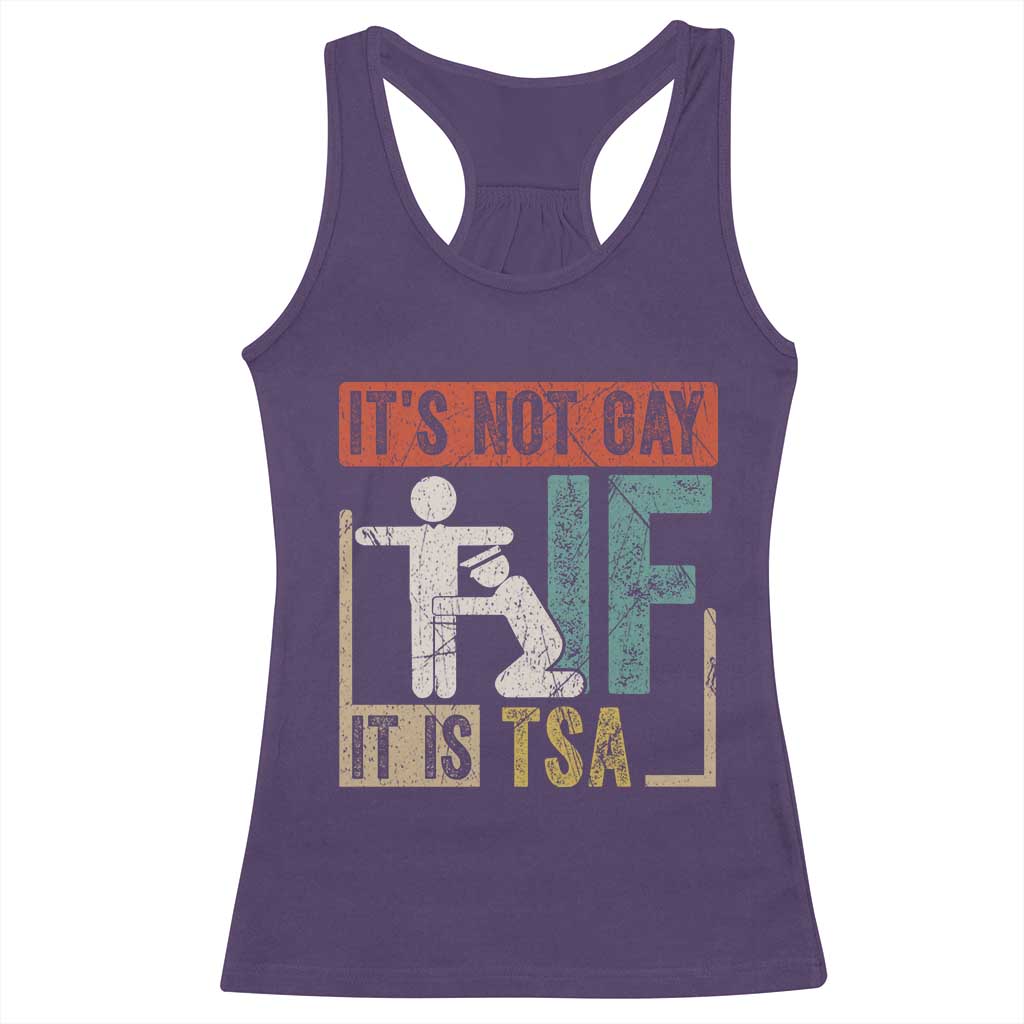 Funny Security Its Not Gay It Is TSA Racerback Tank Top Security Airline - Wonder Print Shop
