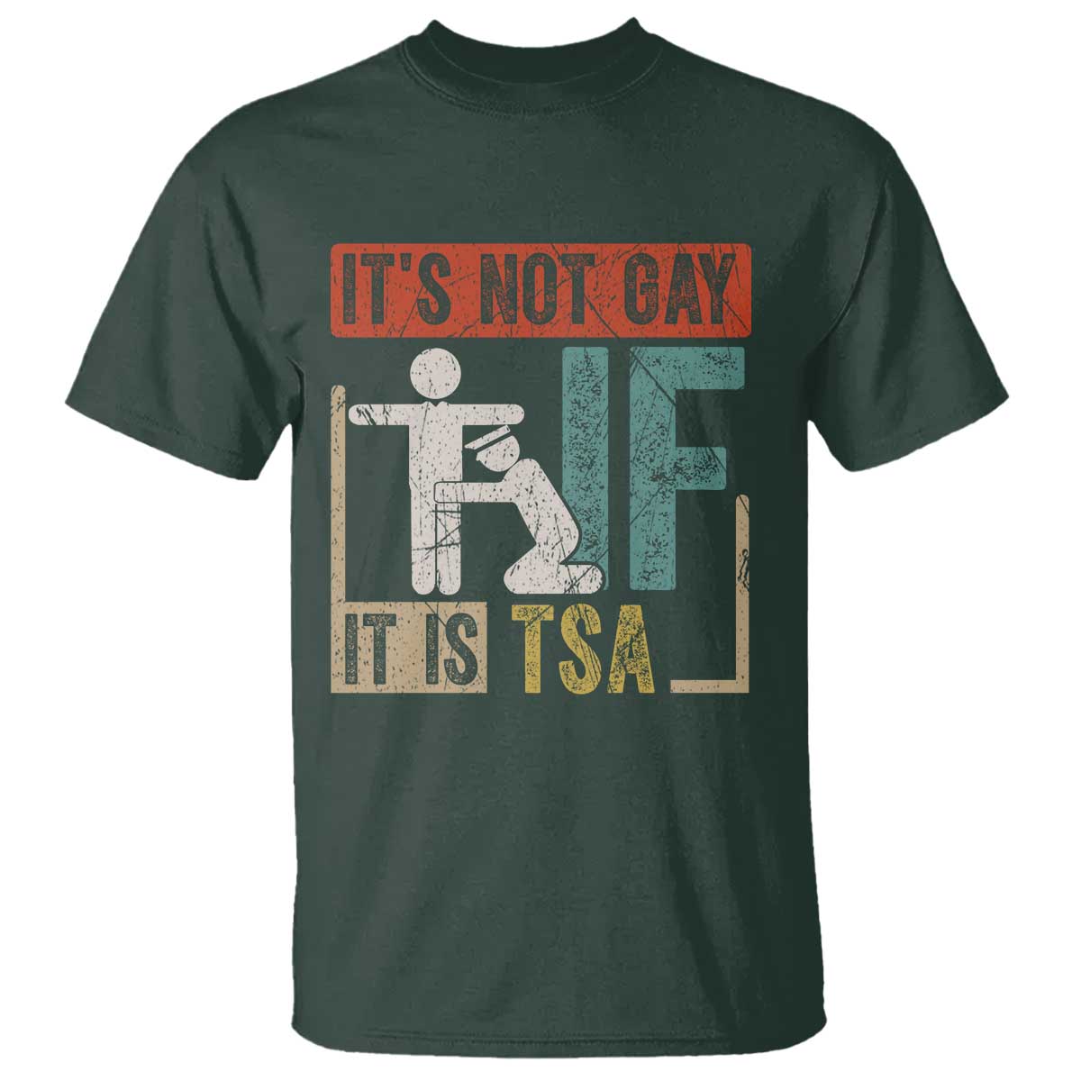 Funny Security Its Not Gay It Is TSA T Shirt Security Airline - Wonder Print Shop