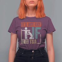 Funny Security Its Not Gay It Is TSA T Shirt For Women Security Airline - Wonder Print Shop