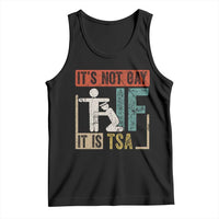 Funny Security Its Not Gay It Is TSA Tank Top Security Airline - Wonder Print Shop
