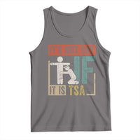 Funny Security Its Not Gay It Is TSA Tank Top Security Airline - Wonder Print Shop