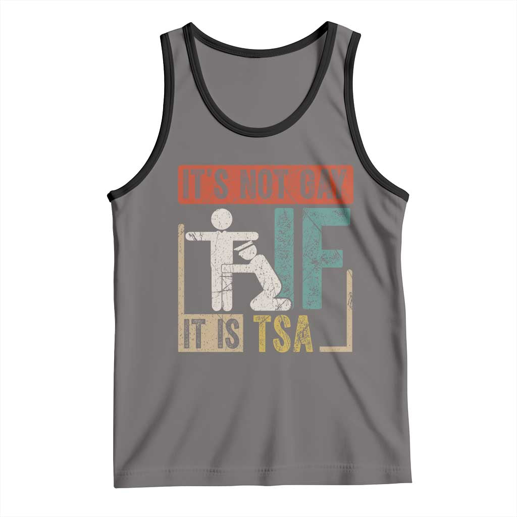 Funny Security Its Not Gay It Is TSA Tank Top Security Airline - Wonder Print Shop