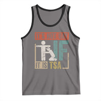 Funny Security Its Not Gay It Is TSA Tank Top Security Airline - Wonder Print Shop