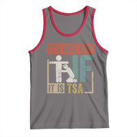 Funny Security Its Not Gay It Is TSA Tank Top Security Airline - Wonder Print Shop