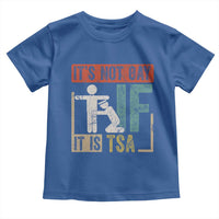 Funny Security Its Not Gay It Is TSA Toddler T Shirt Security Airline - Wonder Print Shop