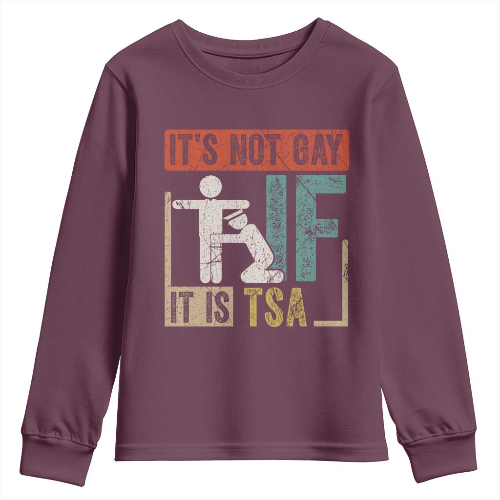 Funny Security Its Not Gay It Is TSA Youth Sweatshirt Security Airline - Wonder Print Shop