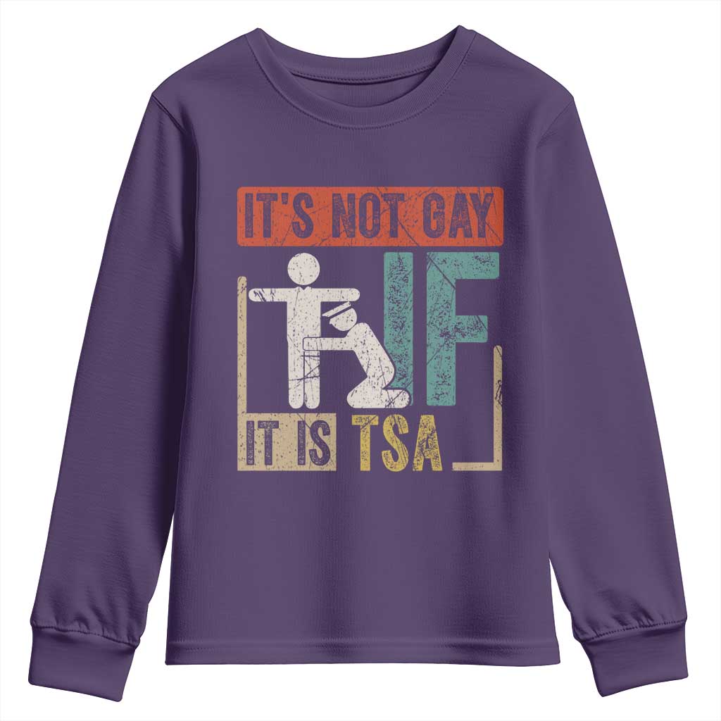 Funny Security Its Not Gay It Is TSA Youth Sweatshirt Security Airline - Wonder Print Shop