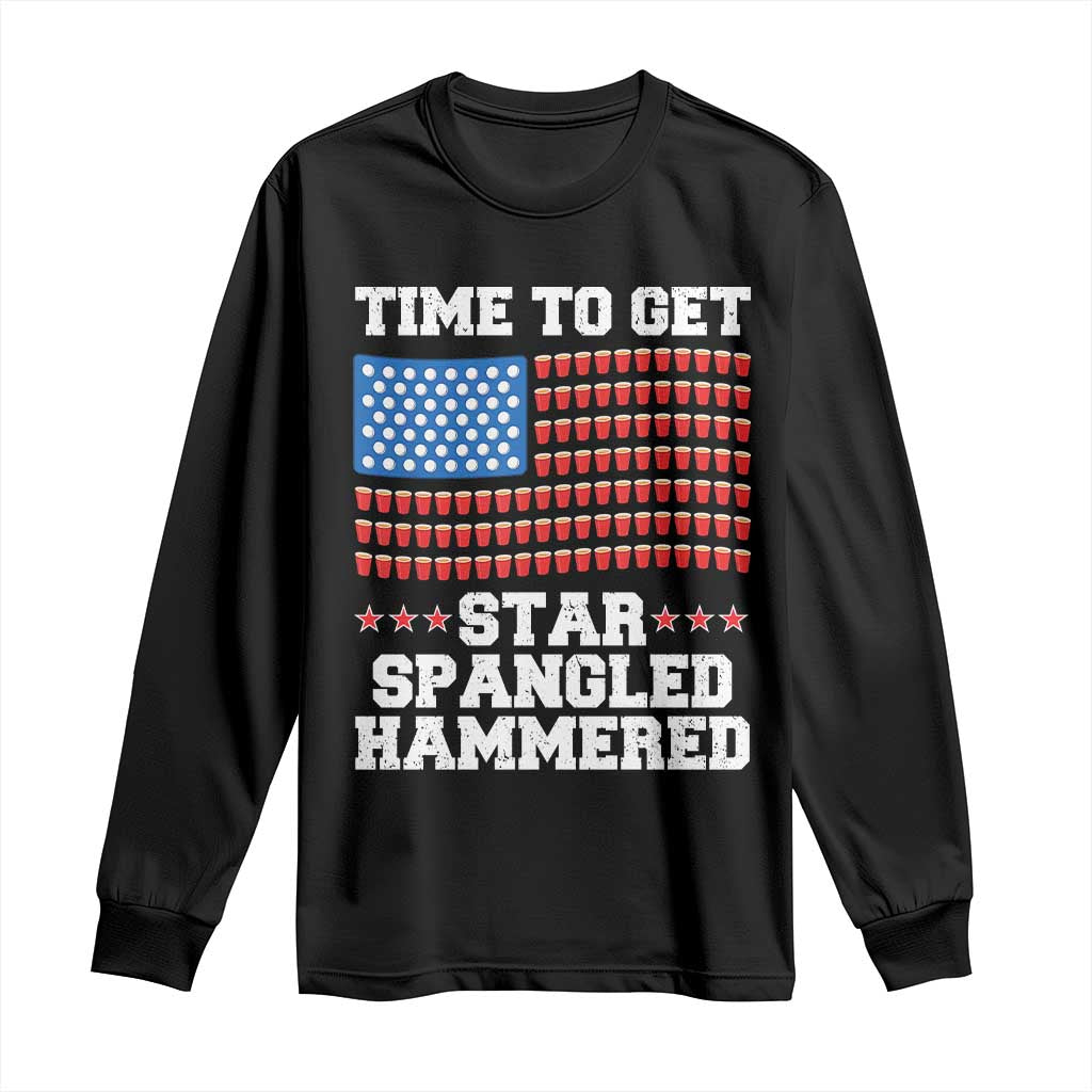 Funny Time To Get Star Spangled Hammered Long Sleeve Shirt 4th of July Drinking Beer Pong Red Cup American Flag - Wonder Print Shop