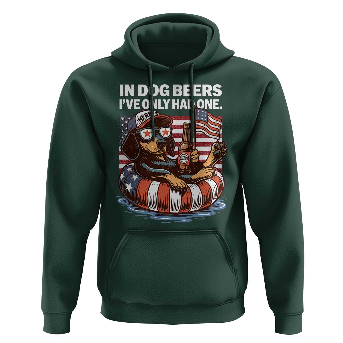 Funny In Dog Beers I've Only Had One Hoodie 4th Of July Drinking Dachshund Beer American Flag - Wonder Print Shop