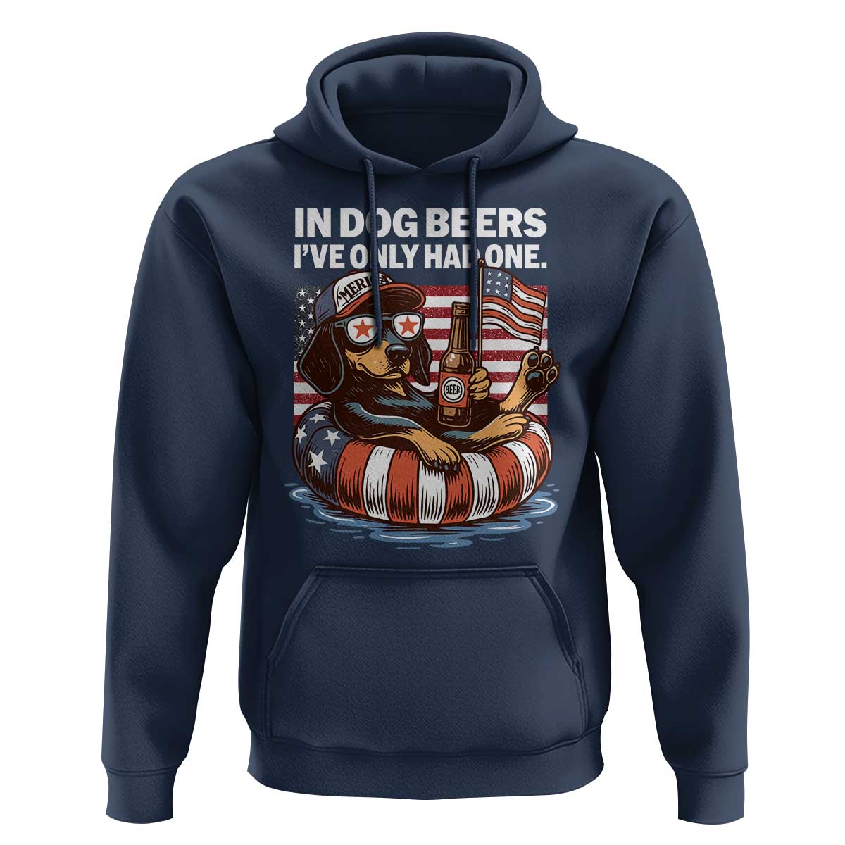 Funny In Dog Beers I've Only Had One Hoodie 4th Of July Drinking Dachshund Beer American Flag - Wonder Print Shop
