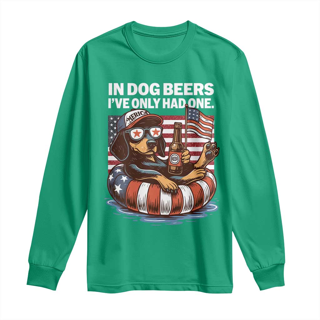 Funny In Dog Beers I've Only Had One Long Sleeve Shirt 4th Of July Drinking Dachshund Beer American Flag - Wonder Print Shop