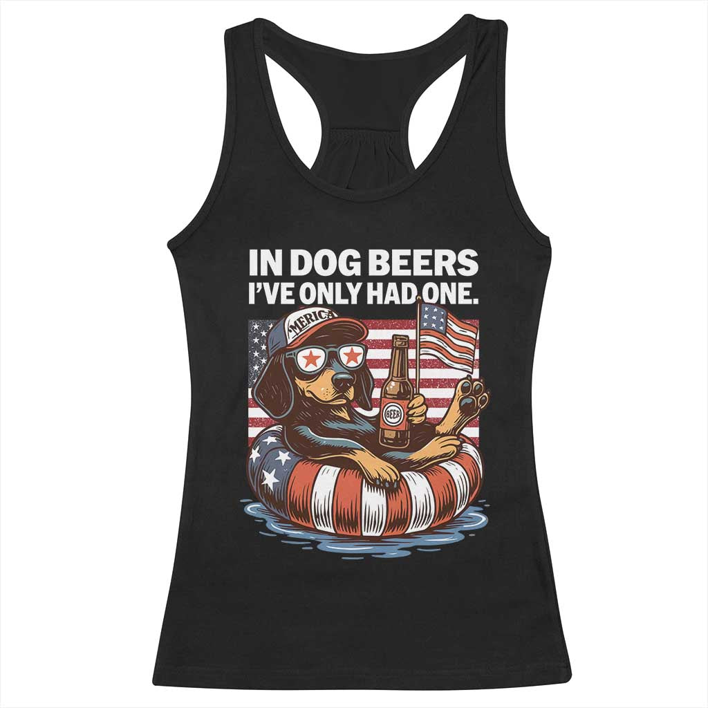 Funny In Dog Beers I've Only Had One Racerback Tank Top 4th Of July Drinking Dachshund Beer American Flag - Wonder Print Shop