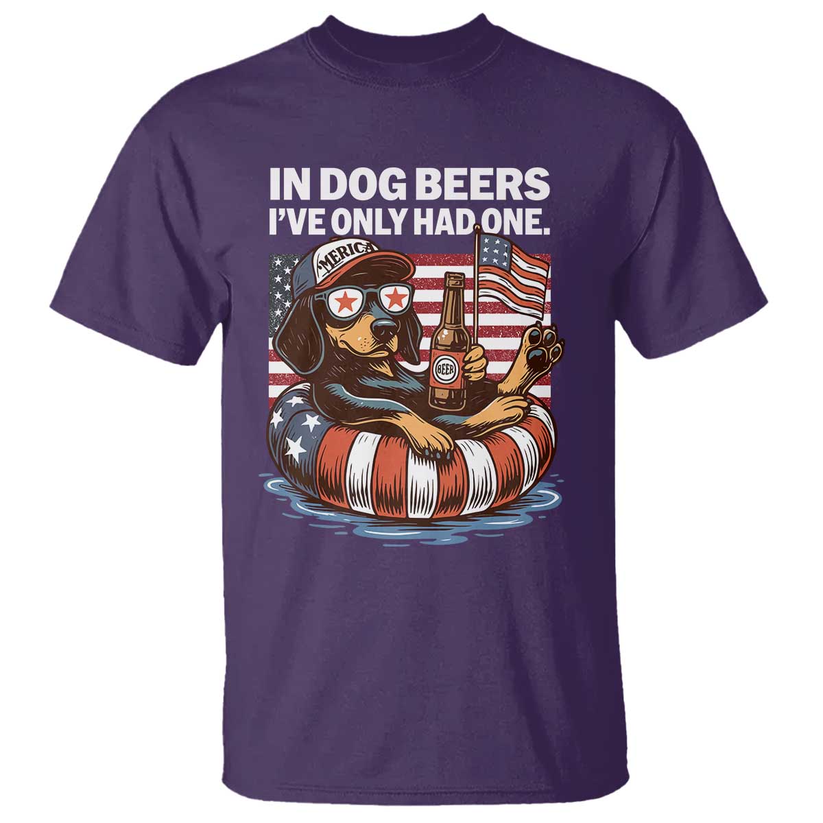 Funny In Dog Beers I've Only Had One T Shirt 4th Of July Drinking Dachshund Beer American Flag - Wonder Print Shop