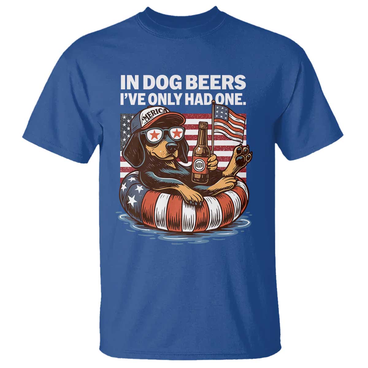 Funny In Dog Beers I've Only Had One T Shirt 4th Of July Drinking Dachshund Beer American Flag - Wonder Print Shop