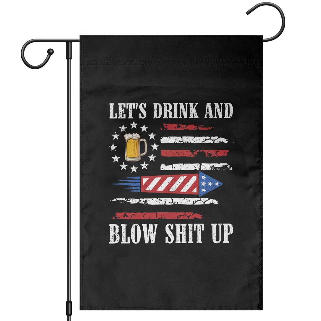 Funny American Drinking Garden Flag Let's Drink And Blow Shit Up 4th Of July Beer Rocket - Wonder Print Shop