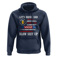 Funny American Drinking Hoodie Let's Drink And Blow Shit Up 4th Of July Beer Rocket - Wonder Print Shop