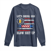 Funny American Drinking Long Sleeve Shirt Let's Drink And Blow Shit Up 4th Of July Beer Rocket - Wonder Print Shop
