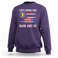 Funny American Drinking Sweatshirt Let's Drink And Blow Shit Up 4th Of July Beer Rocket - Wonder Print Shop