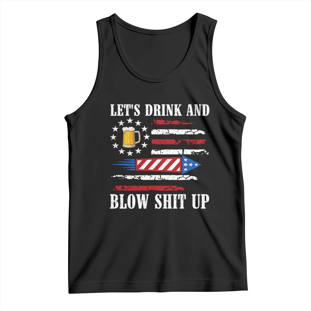 Funny American Drinking Tank Top Let's Drink And Blow Shit Up 4th Of July Beer Rocket - Wonder Print Shop