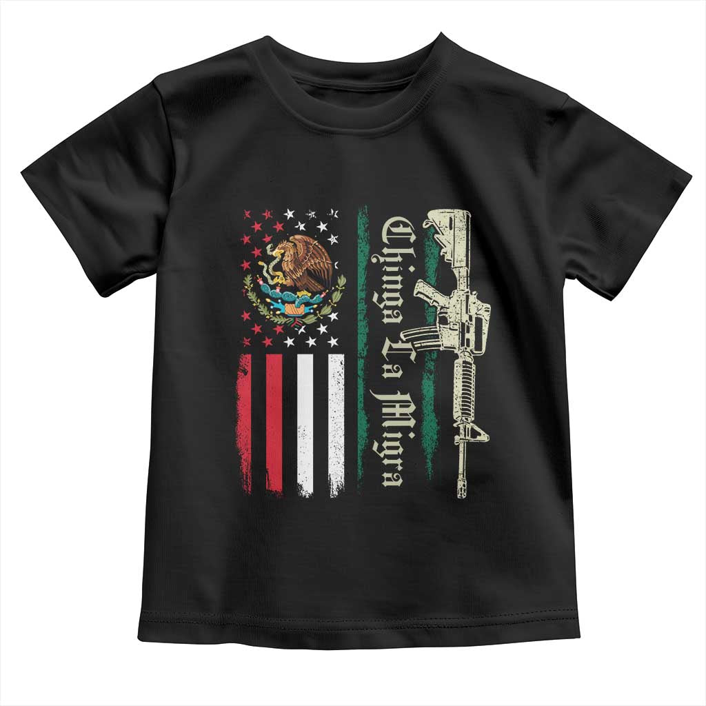 Funny Chinga La Migra Toddler T Shirt Gun Vintage Mexican Flag - Wonder Print Shop