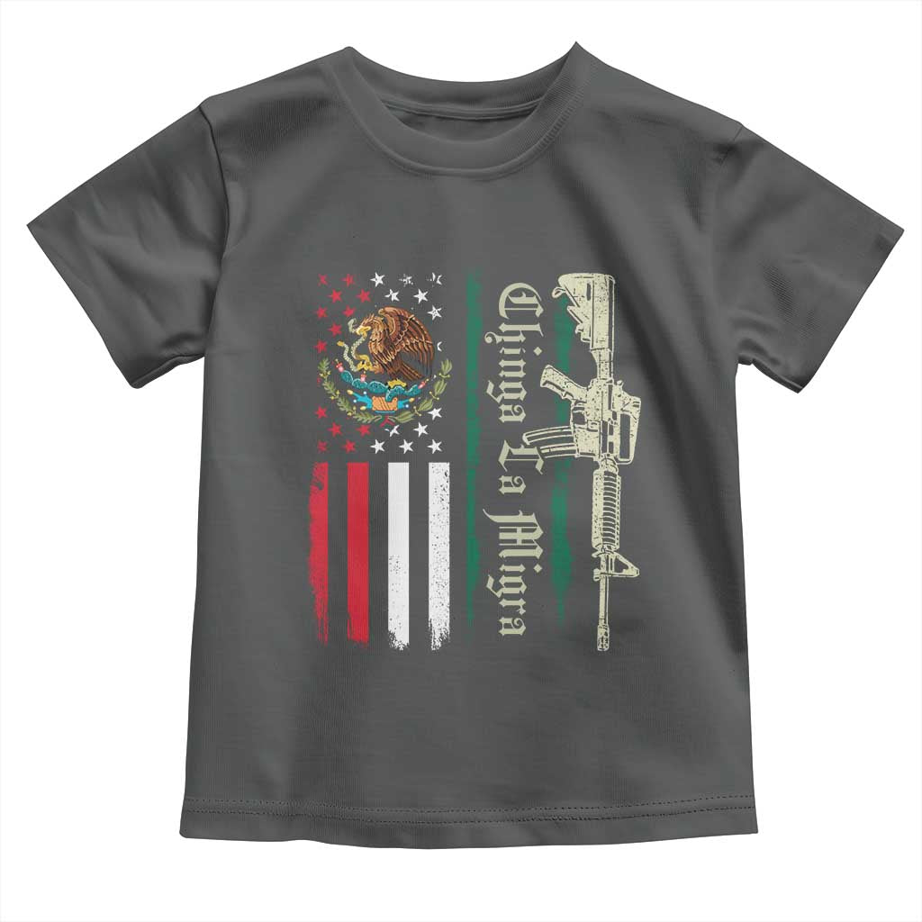 Funny Chinga La Migra Toddler T Shirt Gun Vintage Mexican Flag - Wonder Print Shop