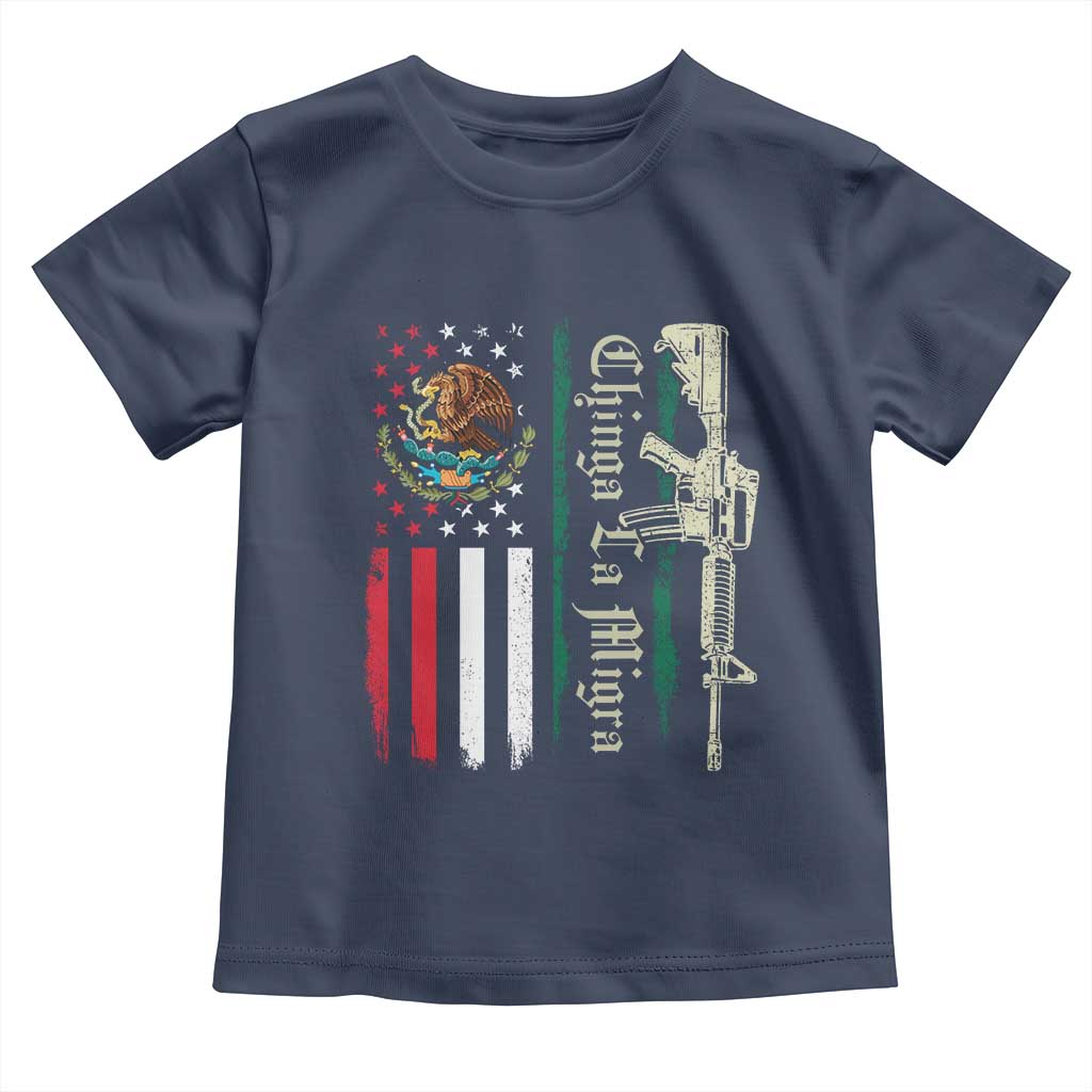 Funny Chinga La Migra Toddler T Shirt Gun Vintage Mexican Flag - Wonder Print Shop