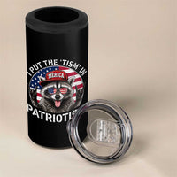 I Put The Tism In Patriotism 4 in 1 Can Cooler Tumbler Patriotic Raccoon 4th of July