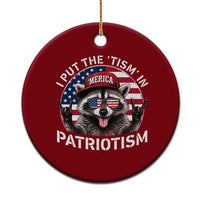 I Put The Tism In Patriotism Ceramic Ornament Patriotic Raccoon 4th of July