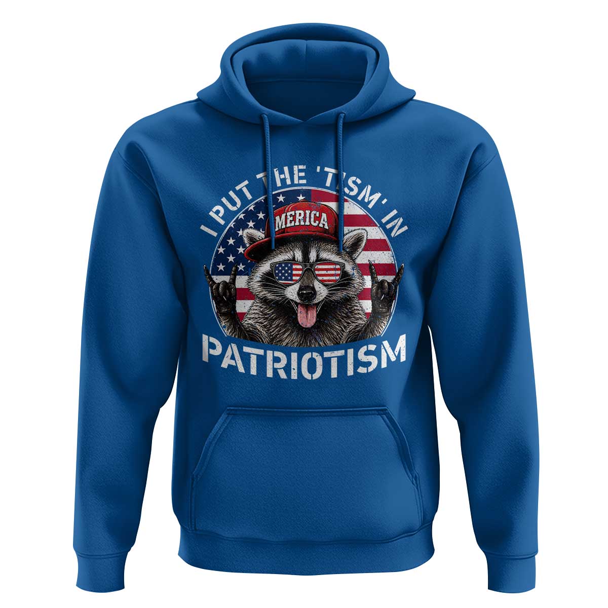 I Put The Tism In Patriotism Hoodie Patriotic Raccoon 4th of July