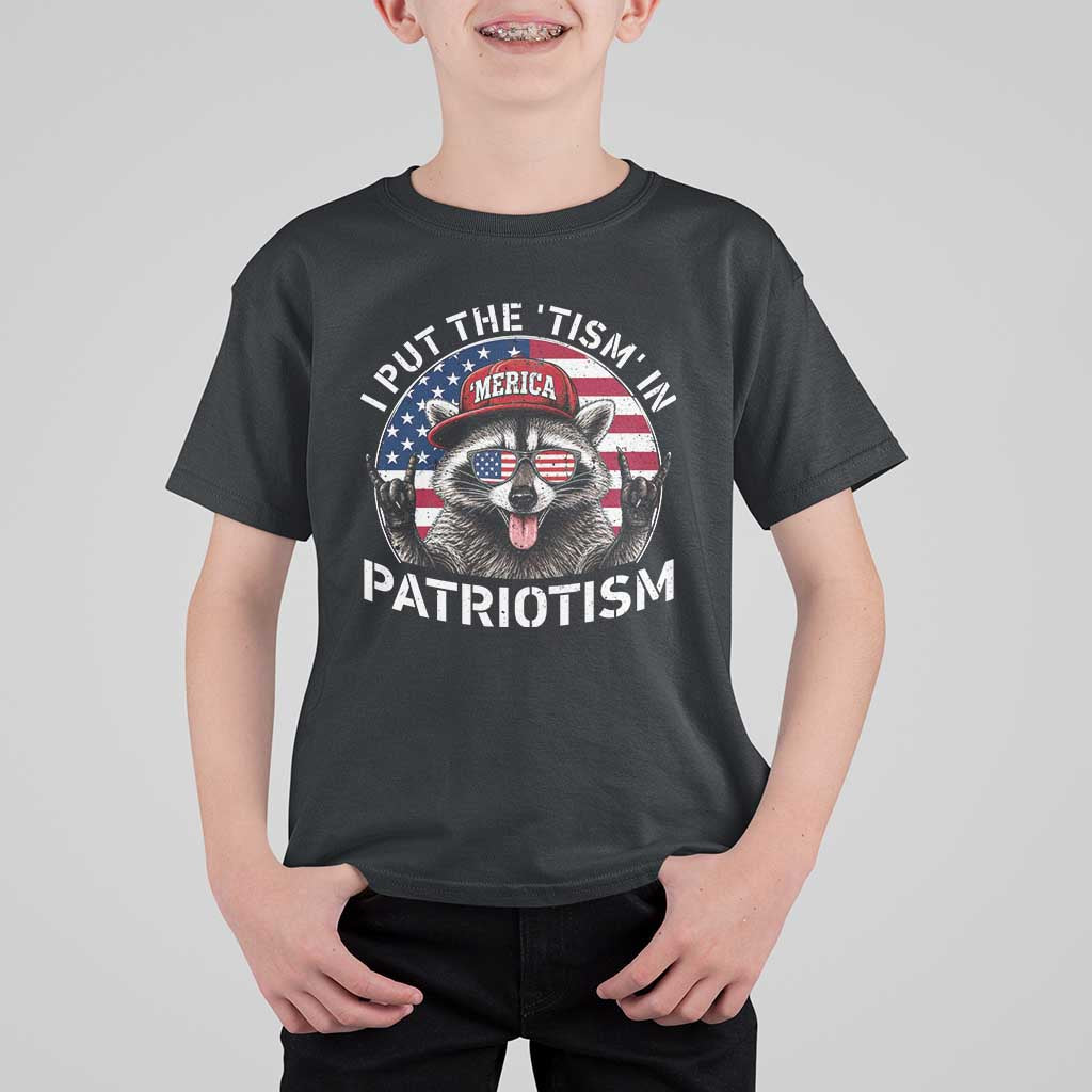 I Put The Tism In Patriotism T Shirt For Kid Patriotic Raccoon 4th of July