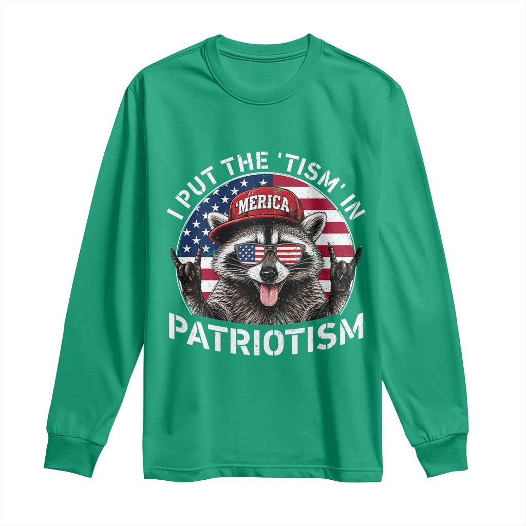 I Put The Tism In Patriotism Long Sleeve Shirt Patriotic Raccoon 4th of July