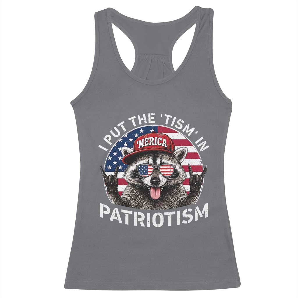 I Put The Tism In Patriotism Racerback Tank Top Patriotic Raccoon 4th of July
