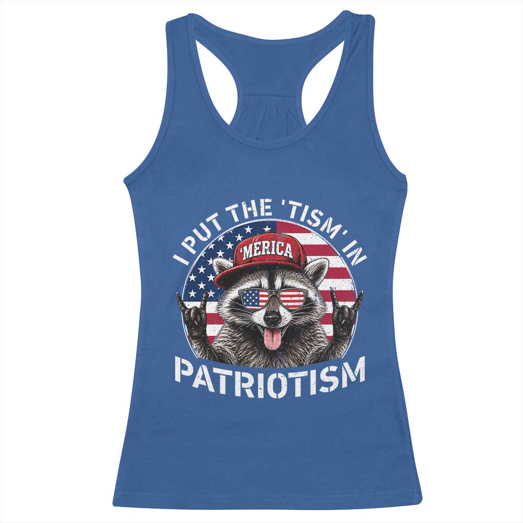 I Put The Tism In Patriotism Racerback Tank Top Patriotic Raccoon 4th of July