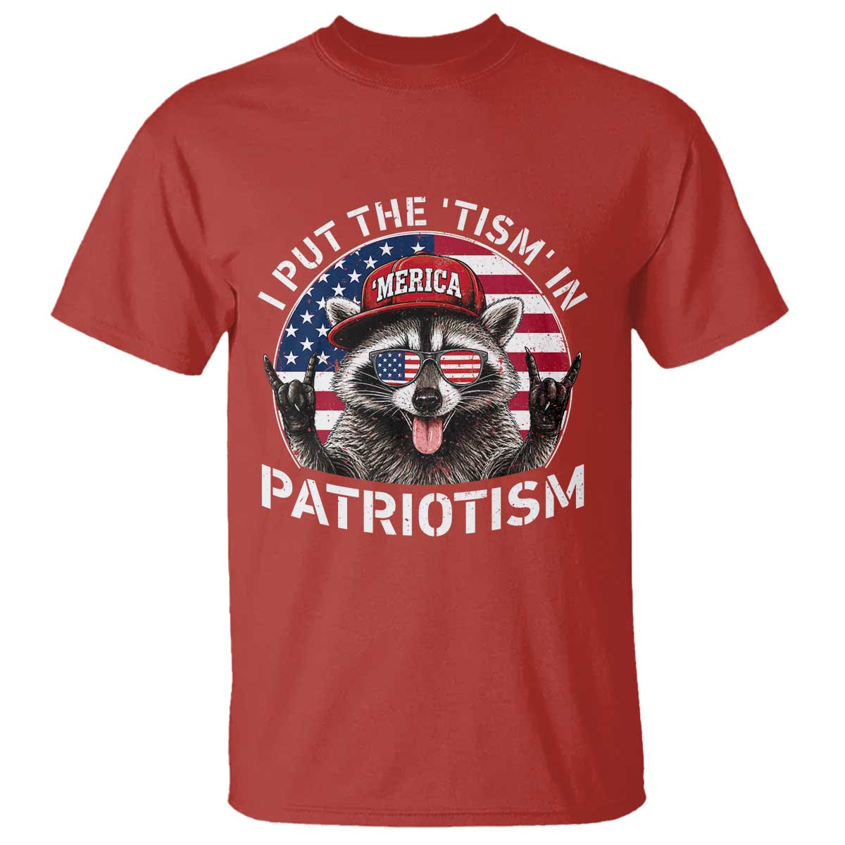 I Put The Tism In Patriotism T Shirt Patriotic Raccoon 4th of July