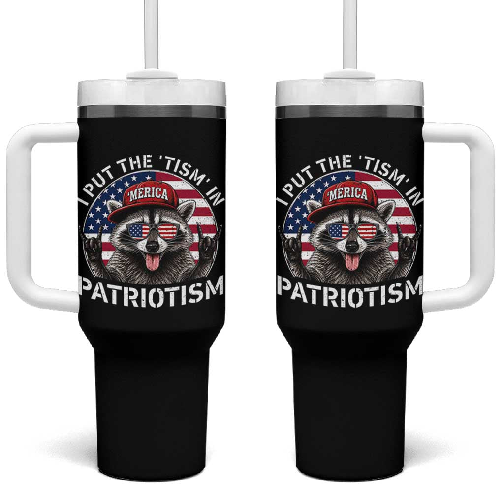 I Put The Tism In Patriotism Tumbler With Handle Patriotic Raccoon 4th of July