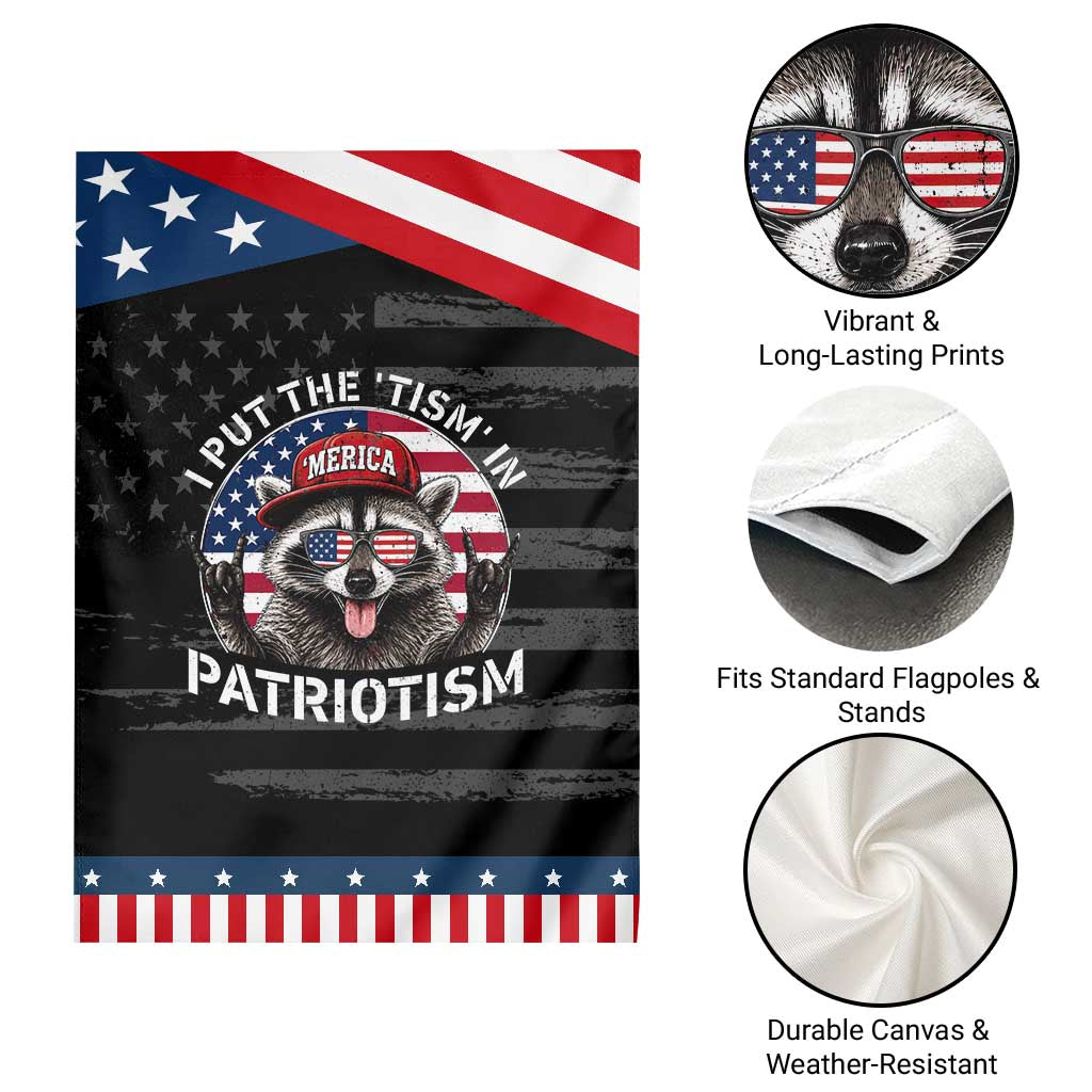 I Put The Tism In Patriotism Patriotic Garden Flag Raccoon 4th of July
