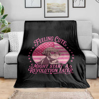 Feeling Cute Might Start A Revolution Later Throw Blanket George Washington 4th of July