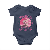 Feeling Cute Might Start A Revolution Later Baby Onesie George Washington 4th of July