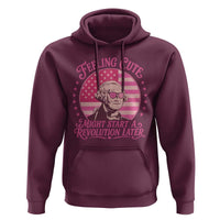 Feeling Cute Might Start A Revolution Later Hoodie George Washington 4th of July