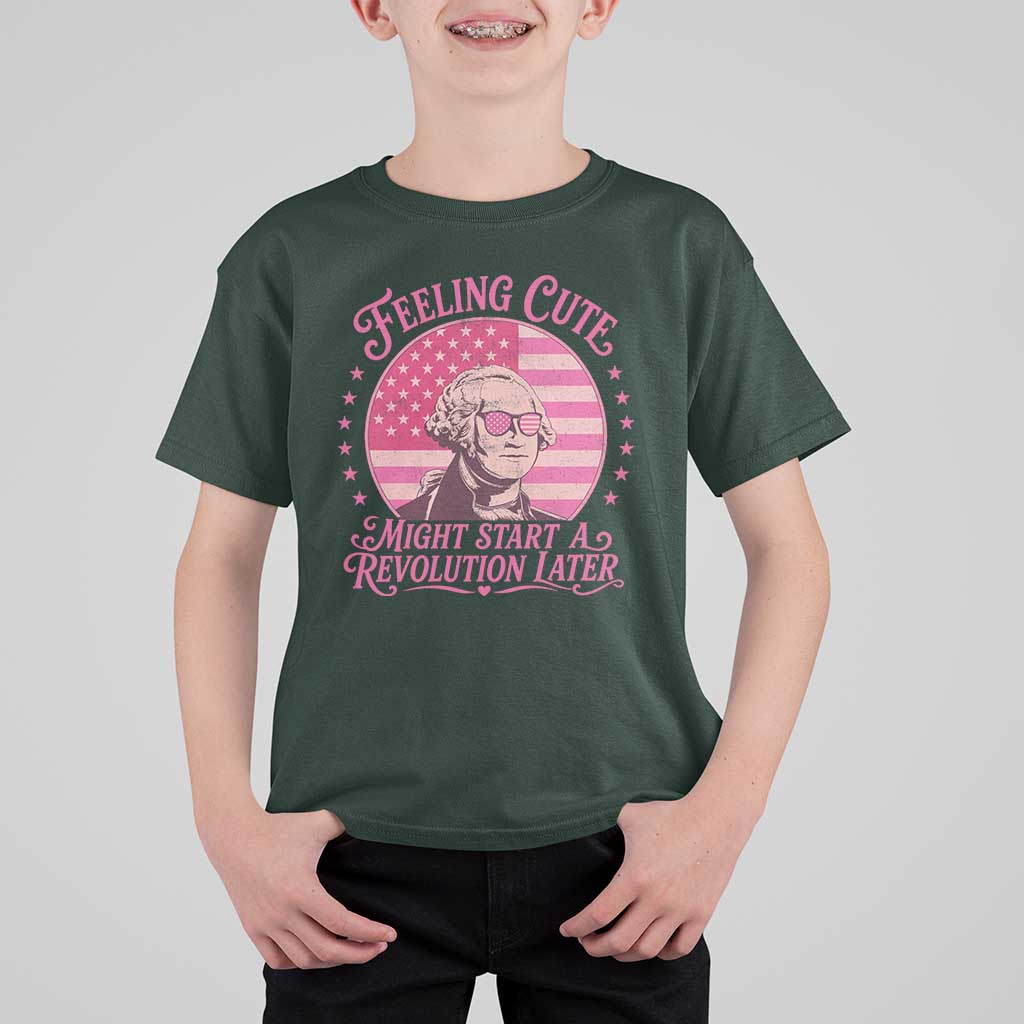 Feeling Cute Might Start A Revolution Later T Shirt For Kid George Washington 4th of July