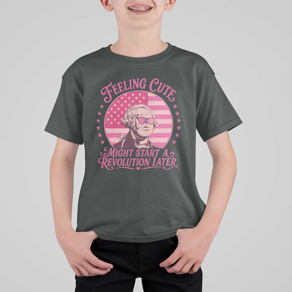 Feeling Cute Might Start A Revolution Later T Shirt For Kid George Washington 4th of July