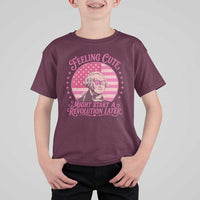 Feeling Cute Might Start A Revolution Later T Shirt For Kid George Washington 4th of July