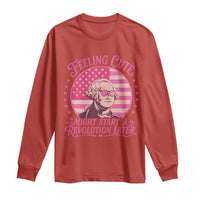 Feeling Cute Might Start A Revolution Later Long Sleeve Shirt George Washington 4th of July