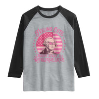 Feeling Cute Might Start A Revolution Later Raglan Shirt George Washington 4th of July
